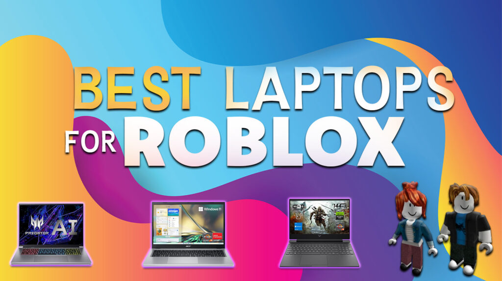 8 Best Laptops for Roblox in 2025: Level Up Gaming