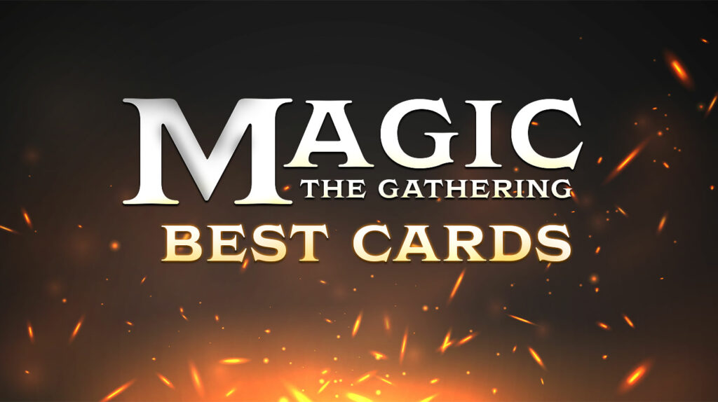10 Best MTG Cards in 2025: Power, Value, History
