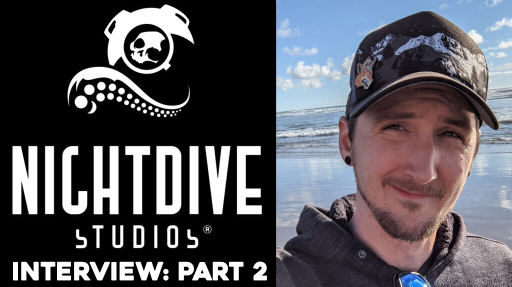“This is Something That I’ve Never Revealed to a Journalist…” – Stephen Kick/Nightdive Interview Part 2