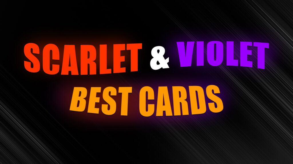 Scarlet and Violet Best Cards: 10 Top-Tier Chase Cards 2025